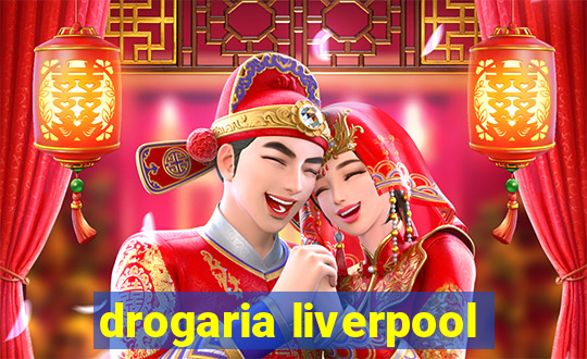 drogaria liverpool